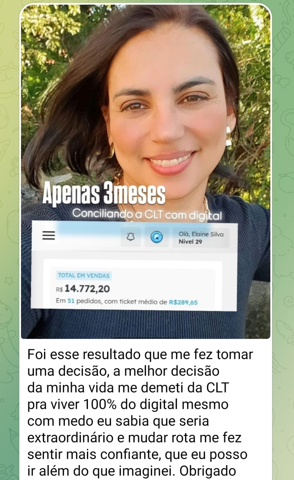 Elaine — R$ 14.772,20 em 3 meses conciliando CLT